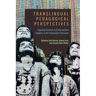 预订 Translingual Pedagogical Perspectives: Engaging Domestic and International Students in the Composition Classroom: 9