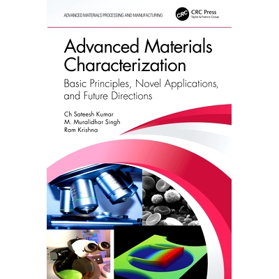 预订 Advanced Materials Characterization: Basic Principles, Novel Applications, and Future Directions *材料特性：基本原