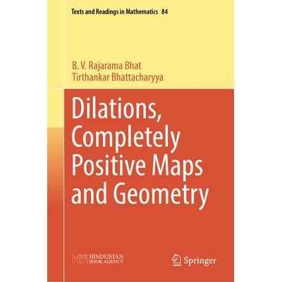 预订 Dilations, Completely Positive Maps and Geometry 膨胀、完全正映射与几何 9789819983513