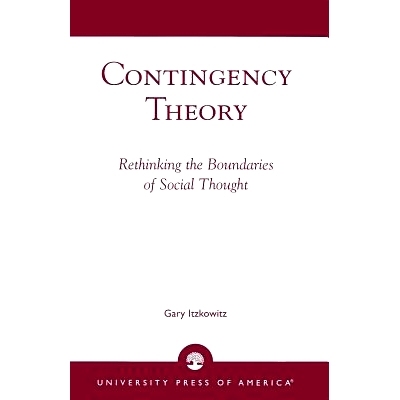 预订 Contingency Theory: Rethinking the Boundaries of Social Thought: 9780761804437