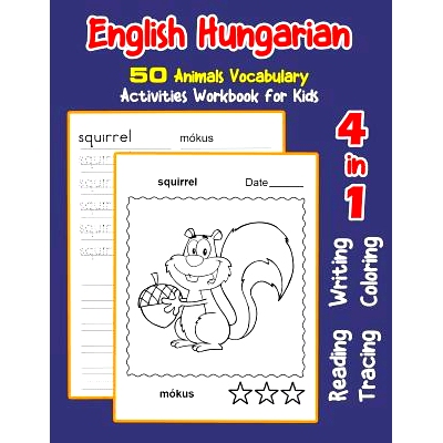 预订 English Hungarian 50 Animals Vocabulary Activities Workbook for Kids: 4 in 1 reading writing tracing and coloring w