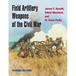 预订 Field Artillery Weapons of the Civil War: 9780252072109