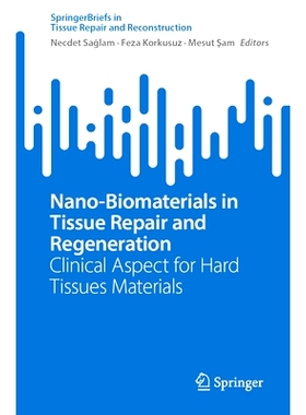 预订 Nano-Biomaterials in Tissue Repair and Regeneration: Clinical Aspect for Hard Tissues Materials 组织修复与再生的纳