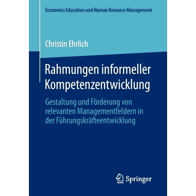 预订 Ehrlich, Rahmungen informeller Kompetenzentwicklung (Economics Education und Human Resource Management) Ehrlich，非