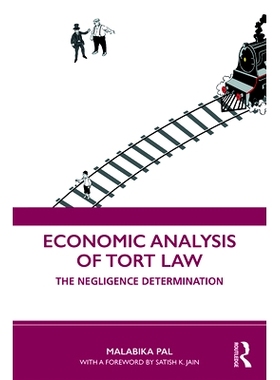 预订 Economic Analysis of Tort Law: The Negligence Determination 侵权法经济学分析：疏忽决定: 9780367348311