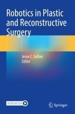 【预订】Robotics in Plastic and Reconstructive Surgery 9783030742461