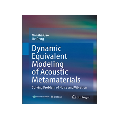 预订 Dynamic Equivalent Modeling of Acoustic Metamaterials: Solving Problem of Noise and Vibration