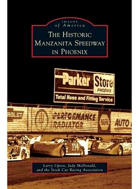 预订 Historic Manzanita Speedway in Phoenix: 9781531656881