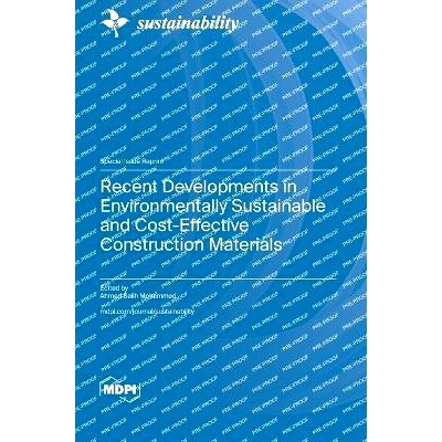 预订 Recent Developments in Environmentally Sustainable and Cost-Effective Construction Materials: 9783036594033