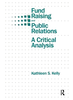 预订 Fund Raising and Public Relations: A Critical Analysis: 9781138974845