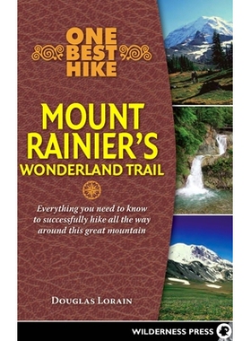 预订 One Best Hike: Mount Rainier’s Wonderland Trail *徒步旅行：雷尼尔山的仙境小径: 9780899979298