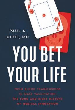[预订]You Bet Your Life: From Blood Transfusions to Mass Vaccination, the Long and Risky History of Medica 9781541620391