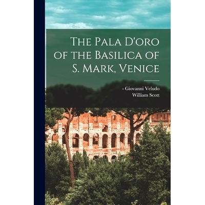 预订 The Pala D’oro of the Basilica of S. Mark, Venice: 9781015261792