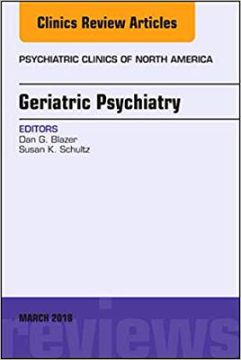 【预售】Geriatric Psychiatry, An Issue of Psychiatric Clinics of North America