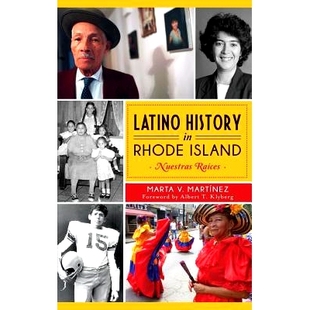 预订 Latino History in Rhode Island: Nuestras Raices: 9781540223531