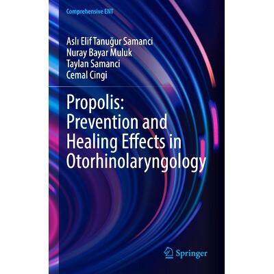 预订 Propolis: Prevention and Healing Effects in Otorhinolaryngology 蜂胶:耳鼻喉科的预防与*作用: 9783031685453