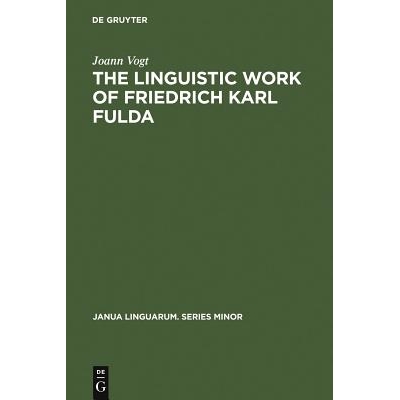 预订 The linguistic work of Friedrich Karl Fulda 弗里德里希·卡尔·富尔达的语言学著作: 9783110997231