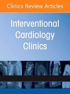 【预订】Mechanical Circulatory Support, an Issue of Interventional Cardiology Clinics, 10