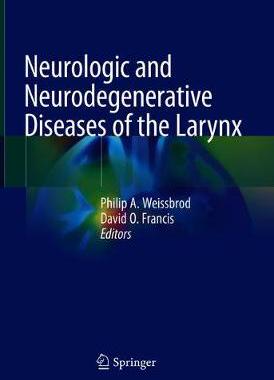【预订】Neurologic and Neurodegenerative Diseases of the Larynx