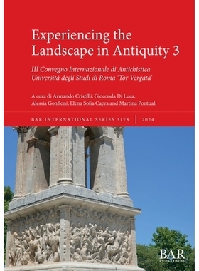 预订 Experiencing the Landscape in Antiquity 3: III Convegno Internazionale di Antichistica  Università degli Studi di