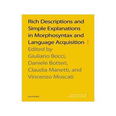 预售 Rich Descriptions and Simple Explanations in Morphosyntax and Language Acquisition