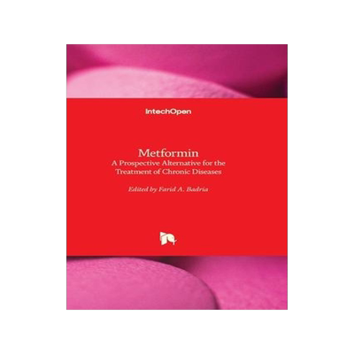 [预订]Metformin - A Prospective Alternative for the Treatment of Chronic Diseases 9781837682386