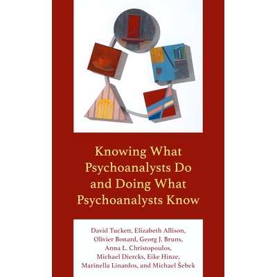 预订 Knowing What Psychoanalysts Do and Doing What Psychoanalysts Know知道精神分析师做什么，做精神分析师知道的事情: 978