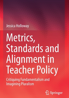 【预订】Metrics, Standards and Alignment in Teacher Policy 9789813348165
