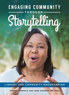 [预订]Engaging Community through Storytelling: Library and Community Programming 9781440850691
