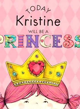 预订 Today Kristine Will Be a Princess: 9781524845681