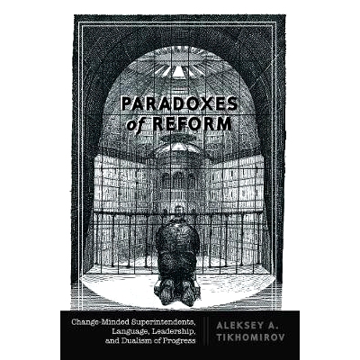 预订 Paradoxes of Reform: Change-Minded Superintendents, Language, Leadership, and Dualism of Progress: 9781433147241