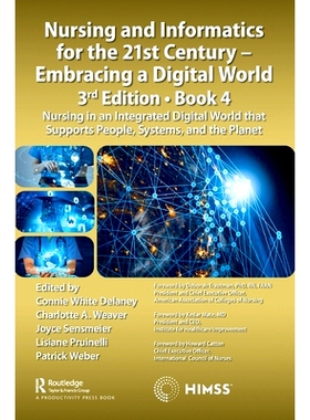 预订 Nursing and Informatics for the 21st Century - Embracing a Digital World, 3rd Edition, Book 4: Nursing in an Integr