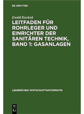 预订 Leitfaden für Rohrleger und Einrichter der sanitären Technik, Band 1:  Gasanlagen: 9783486774047