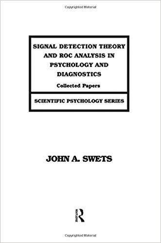 【预售】Signal Detection Theory and ROC Analysis in Psychology and Diagnostics