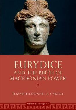 【预订】Eurydice and the Birth of Macedonian Power