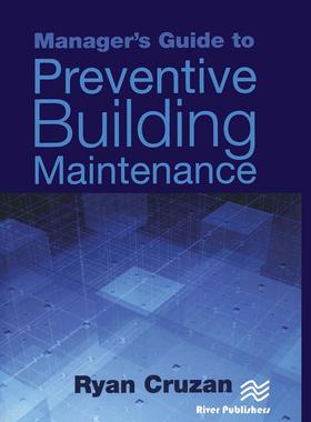 [预订]Manager’s Guide to Preventive Building Maintenance 9788770229043