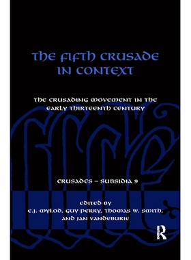 预订 The Fifth Crusade in Context: The Crusading Movement in the Early Thirteenth Century: 9780367880354