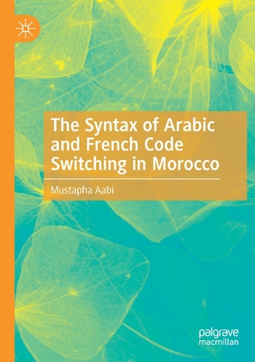 【预订】The Syntax of Arabic and French Code Switching in Morocco