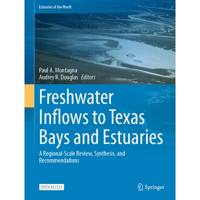 预订 Freshwater Inflows to Texas Bays and Estuaries A Regional-Scale Review, Synthesis, and Recommendations 流入德州海湾