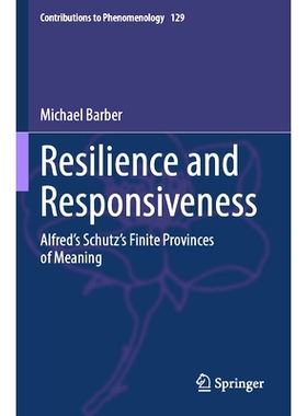 预订 Resilience and Responsiveness: Alfred’s Schutz’s Finite Provinces of Meaning 韧性与响应能力：阿尔弗雷德·舒茨的有