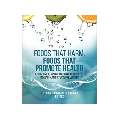 [预订]Foods That Harm, Foods That Promote Health: A Biochemical and Nutritional Perspective in Health and  9781627343473