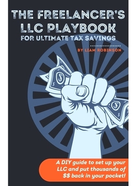 预订 The Freelancer’s LLC Playbook: a DIY guide to set up your LLC and put thousands of $$ back in your pockets!: 97988