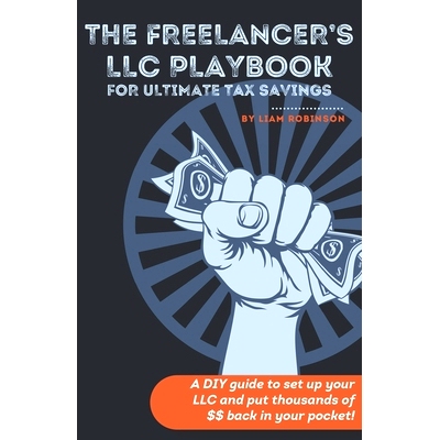 预订 The Freelancer’s LLC Playbook: a DIY guide to set up your LLC and put thousands of $$ back in your pockets!: 97988