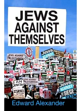 预订 Jews Against Themselves 反对自己的犹太人（平装）: 9781412856829