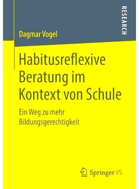 预订 Habitusreflexive Beratung im Kontext von Schule: Ein Weg zu mehr Bildungsgerechtigkeit: 9783658254346