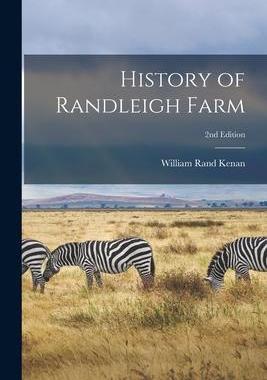 [预订]History of Randleigh Farm; 2nd edition 9781013444562