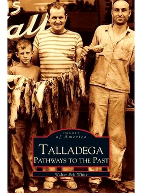预订 Talladega: Pathways to the Past: 9781531609870