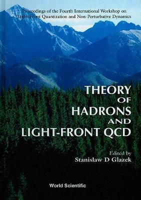 【预订】THEORY OF HADRONS AND LIGHT FRONT QCD - PROCEEDINGS OF THE FOURTH INTERNATIONAL WORKSHOP ON LIGHT-FRONT QU...