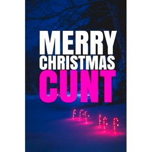 预订 MERRY CHRISTMAS, CUNT! A fun, rude, playful DIY birthday card, (EMPTY BOOK), 50 PAGES, 6x9 inches: 9781981323975