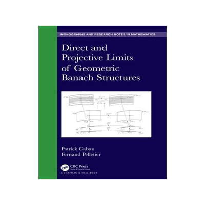 [预订]Direct and Projective Limits of Geometric Banach Structures. 9781032561714
